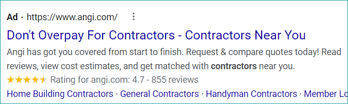 Google ad that reads Angi has got you covered from start to finish. Request & compare quotes today! Read review, view cost estimates, and get matched with contractors near you.